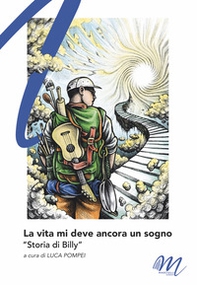La vita mi deve ancora un sogno. Storia di Billy - Librerie.coop