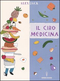 Il cibo medicina - Librerie.coop