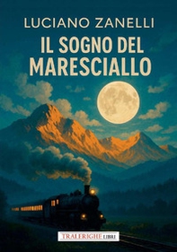 Il sogno del Maresciallo - Librerie.coop