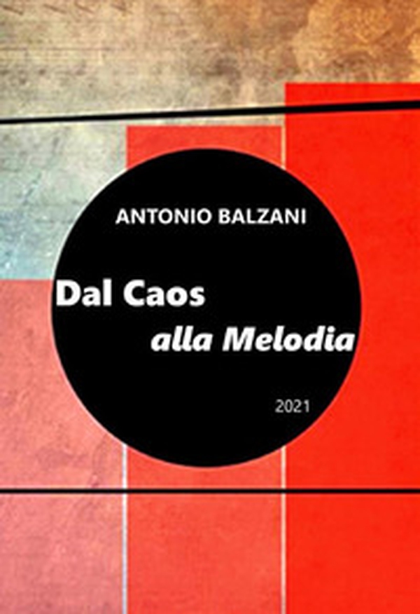 Dal caos alla melodia 2021. Evoluzione del pianeta e della vita - Librerie.coop Dal caos alla melodia 2021. Evoluzione del pianeta e della vita - Librerie.coop