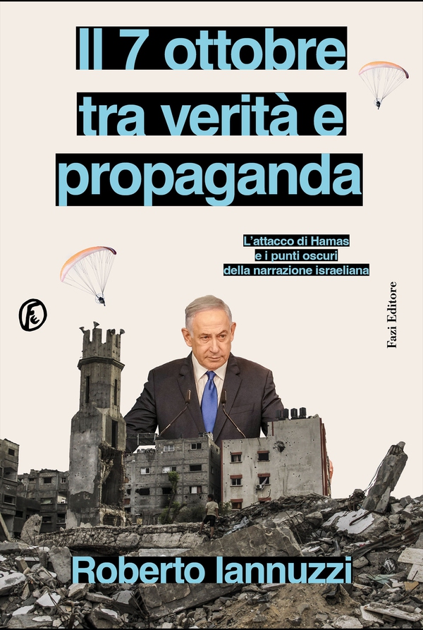 Il 7 ottobre fra verità e propaganda - Librerie.coop Il 7 ottobre fra verità e propaganda - Librerie.coop