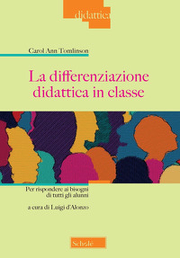 La differenziazione didattica in classe. Per rispondere ai bisogni di tutti gli alunni - Librerie.coop La differenziazione didattica in classe. Per rispondere ai bisogni di tutti gli alunni - Librerie.coop