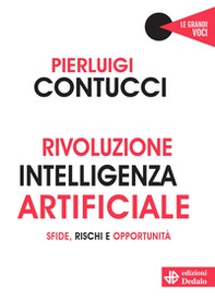 Rivoluzione intelligenza artificiale. Sfide, rischi e opportunità - Librerie.coop
