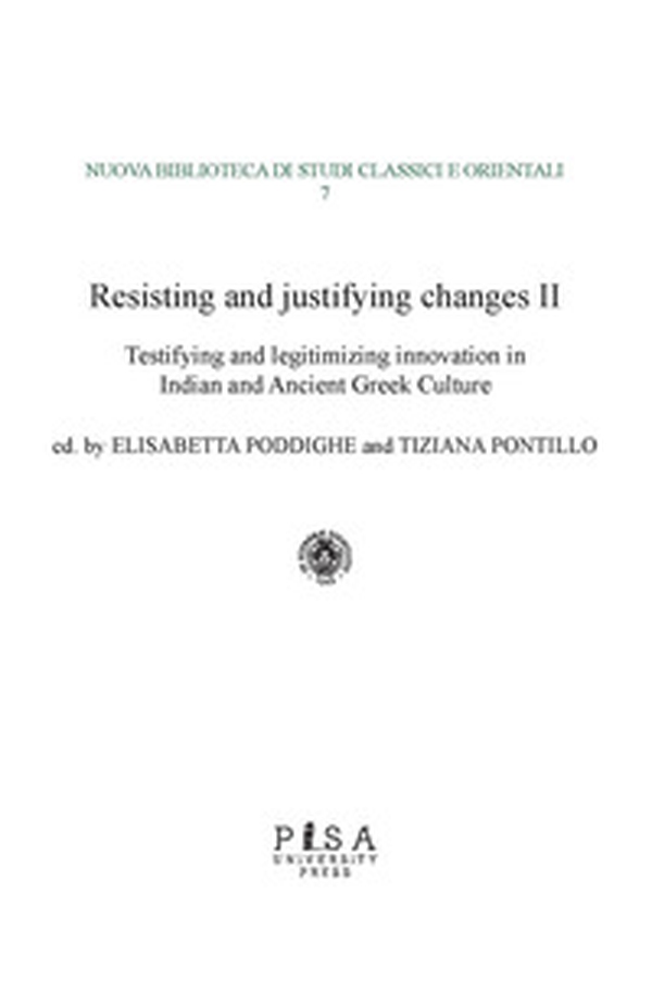 Resisting and justifying changes. How to make the new acceptable in the Ancient, Medieval and Early Modern world - Vol. 2 - Librerie.coop Resisting and justifying changes. How to make the new acceptable in the Ancient, Medieval and Early Modern world - Vol. 2 - Librerie.coop