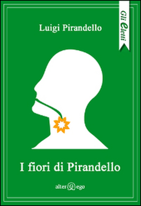 I fiori di Pirandello - Librerie.coop I fiori di Pirandello - Librerie.coop
