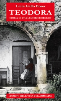 Teodora. Storia di una levatrice dell'800 - Librerie.coop