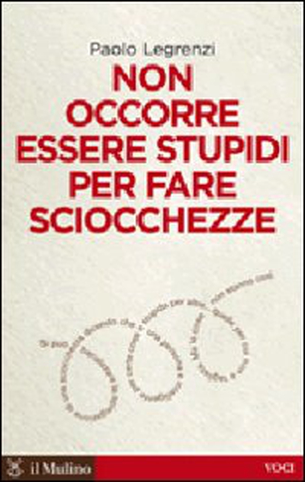 Non occorre essere stupidi per fare sciocchezze - Librerie.coop Non occorre essere stupidi per fare sciocchezze - Librerie.coop