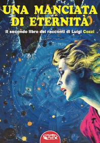 Una manciata di eternità - Librerie.coop Una manciata di eternità - Librerie.coop