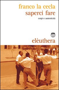 Saperci fare. Corpi e autenticità - Librerie.coop