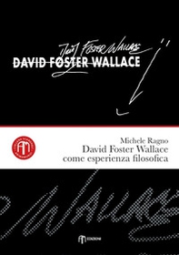 David Foster Wallace come esperienza filosofica - Librerie.coop
