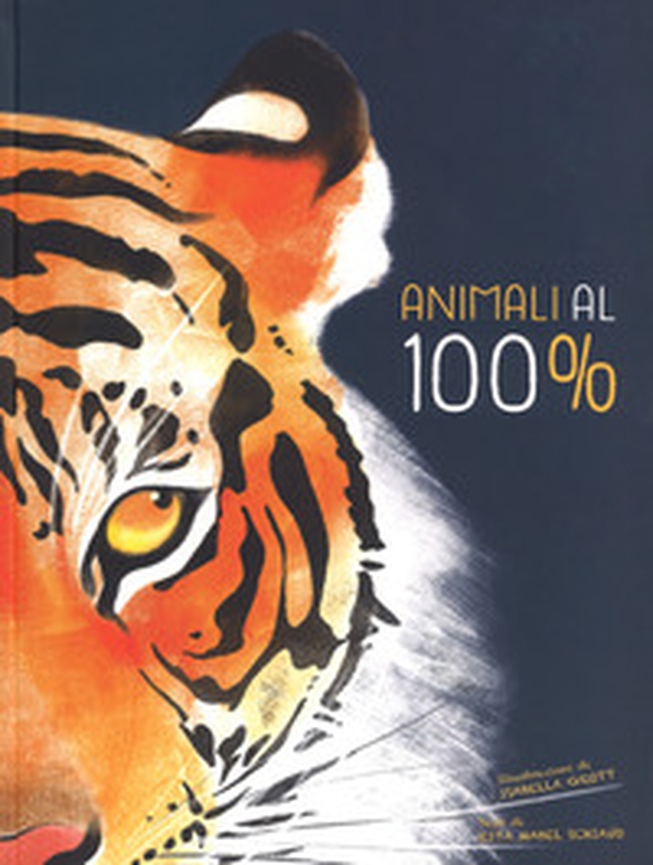 Animali al 100% - Librerie.coop Animali al 100% - Librerie.coop