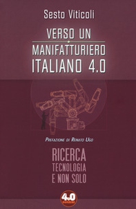 Verso un manifatturiero italiano 4.0. Ricerca, tecnologia e non solo - Librerie.coop