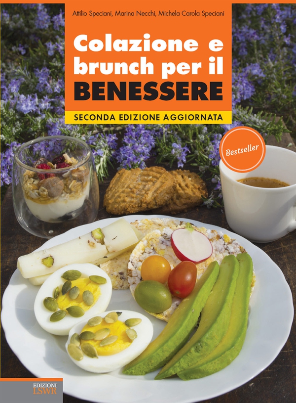 Colazione e brunch per il benessere - Seconda Edizione - Librerie.coop Colazione e brunch per il benessere - Seconda Edizione - Librerie.coop