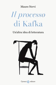 «Il processo» di Kafka. Un'altra idea di letteratura - Librerie.coop