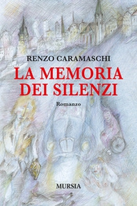 La memoria dei silenzi - Librerie.coop