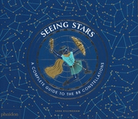 Seeing stars. A complete guide to the 88 constellations - Librerie.coop