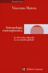 Antropologia contemporanea. La diversità culturale in un mondo globale - Librerie.coop