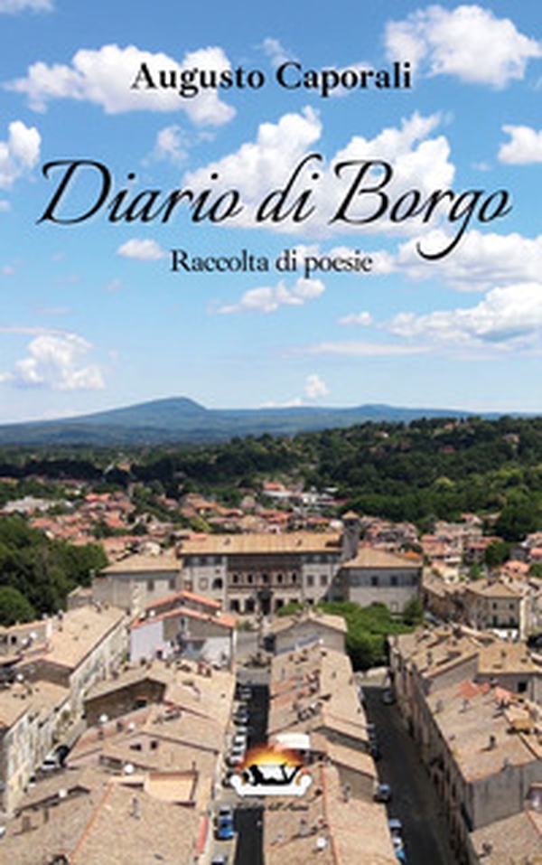 Diario di borgo. Raccolta di poesie - Librerie.coop Diario di borgo. Raccolta di poesie - Librerie.coop