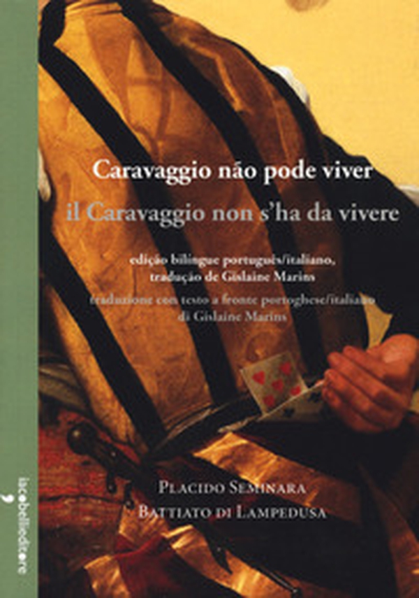 Il Caravaggio s'ha da vivere- Caravaggio não pode viver - Librerie.coop Il Caravaggio s'ha da vivere- Caravaggio não pode viver - Librerie.coop