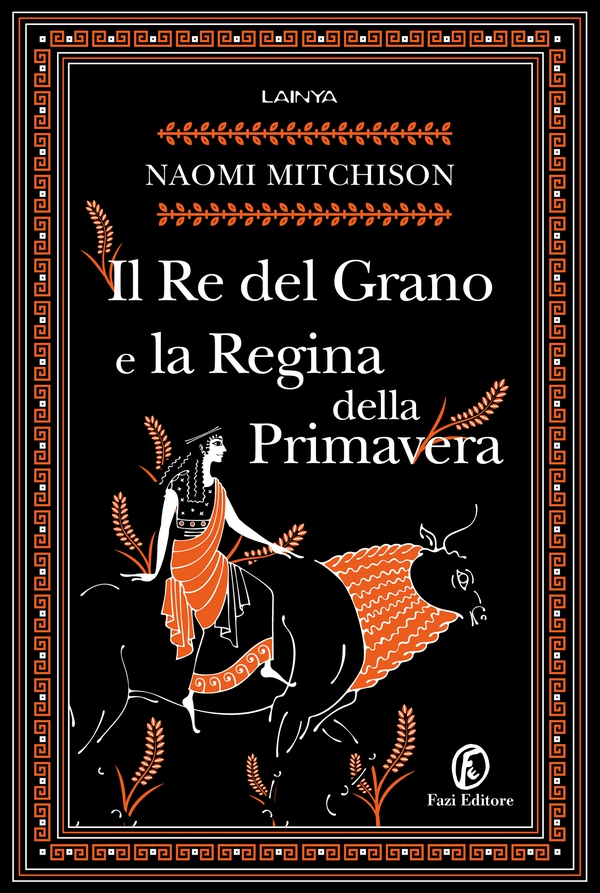 Il Re del Grano e la Regina della Primavera - Librerie.coop Il Re del Grano e la Regina della Primavera - Librerie.coop