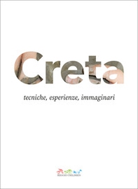 Creta. Tecniche, esperienze, immaginari - Librerie.coop