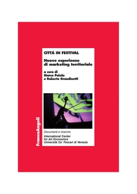 Città in festival. Nuove esperienze di marketing territoriale - Librerie.coop