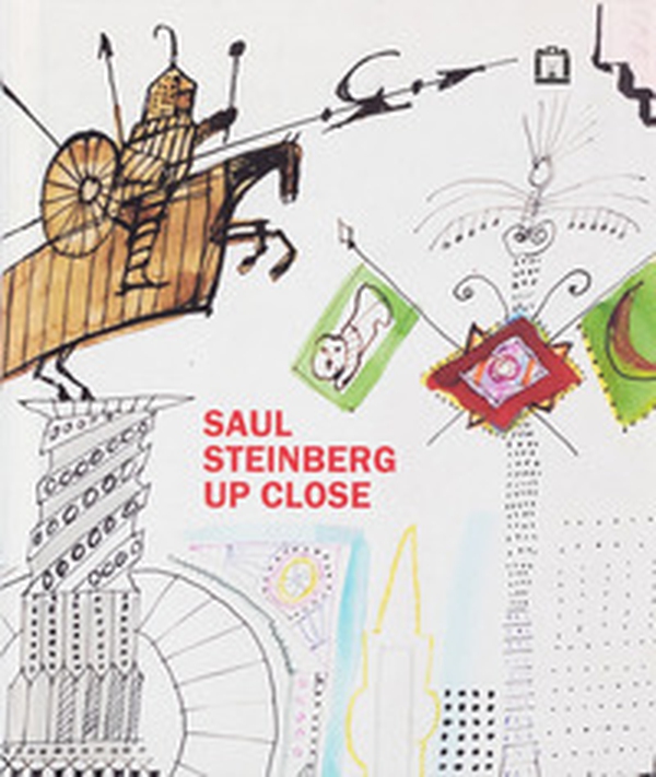 Saul Steinberg up close. Testo inglese a fronte - Librerie.coop Saul Steinberg up close. Testo inglese a fronte - Librerie.coop