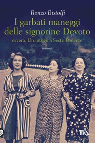 I garbati maneggi delle signorine Devoto - Librerie.coop I garbati maneggi delle signorine Devoto - Librerie.coop