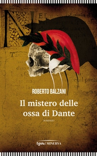 Il mistero delle ossa di Dante - Librerie.coop