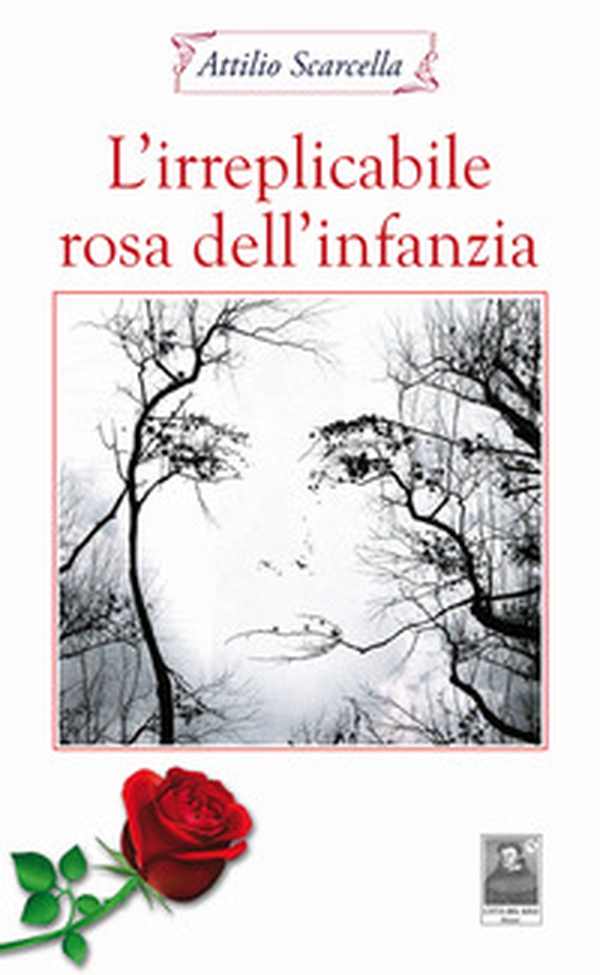 L'irreplicabile rosa dell'infanzia - Librerie.coop L'irreplicabile rosa dell'infanzia - Librerie.coop
