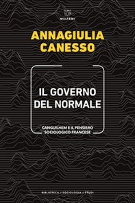 Il governo del normale. Canguilhem e il pensiero sociologico francese - Librerie.coop Il governo del normale. Canguilhem e il pensiero sociologico francese - Librerie.coop