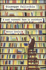 E così vorresti fare lo scrittore - Librerie.coop