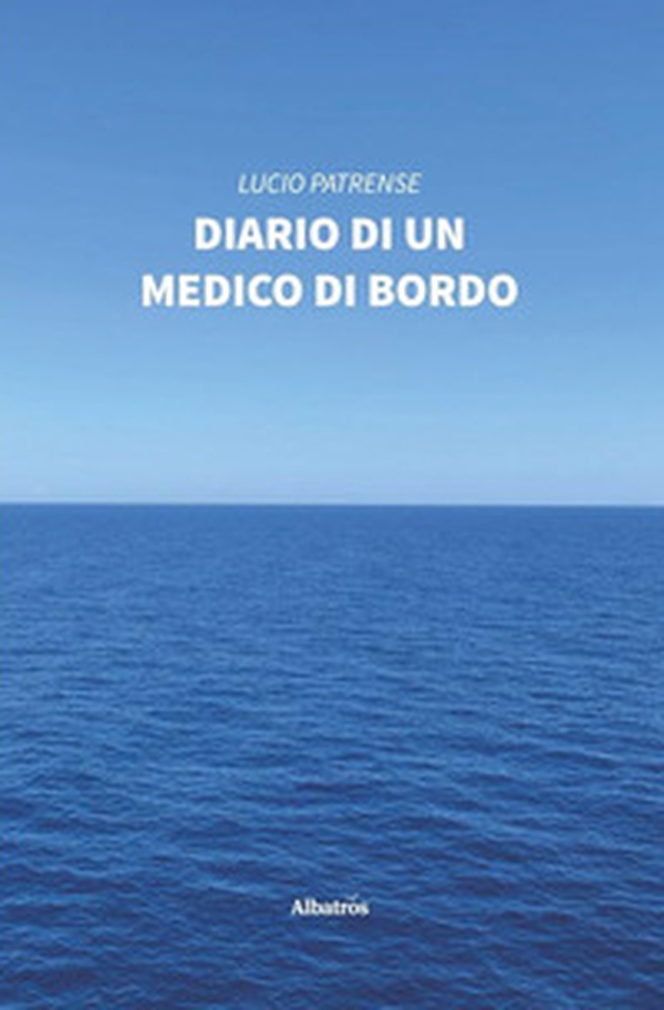 Diario di un medico di bordo - Librerie.coop Diario di un medico di bordo - Librerie.coop