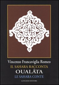 Oualáta. Il Sahara racconta-Le Sahara conte. Ediz. italiana e francese - Librerie.coop Oualáta. Il Sahara racconta-Le Sahara conte. Ediz. italiana e francese - Librerie.coop