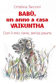 Babù, un anno a casa Vaikuntha. Con il mio cane, senza paura - Librerie.coop