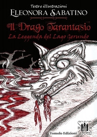 Il drago Tarantasio. La leggenda del Lago Gerundo - Librerie.coop