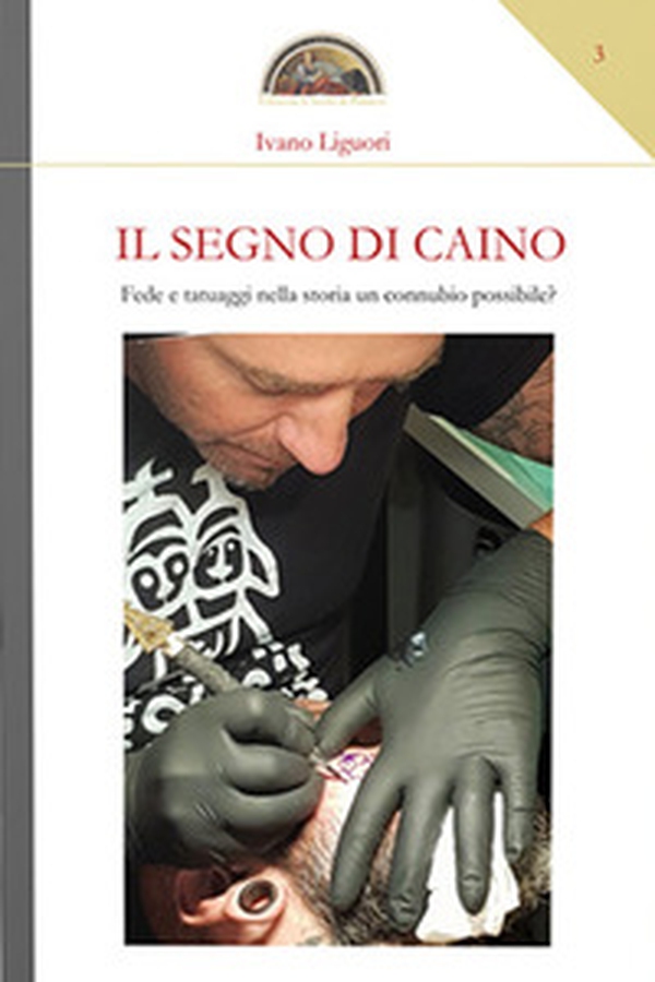 Il segno di Caino. Fede e tatuaggi nella storia, un connubio possibile? - Librerie.coop Il segno di Caino. Fede e tatuaggi nella storia, un connubio possibile? - Librerie.coop