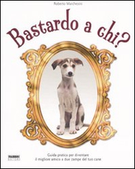Bastardo a chi? - Librerie.coop