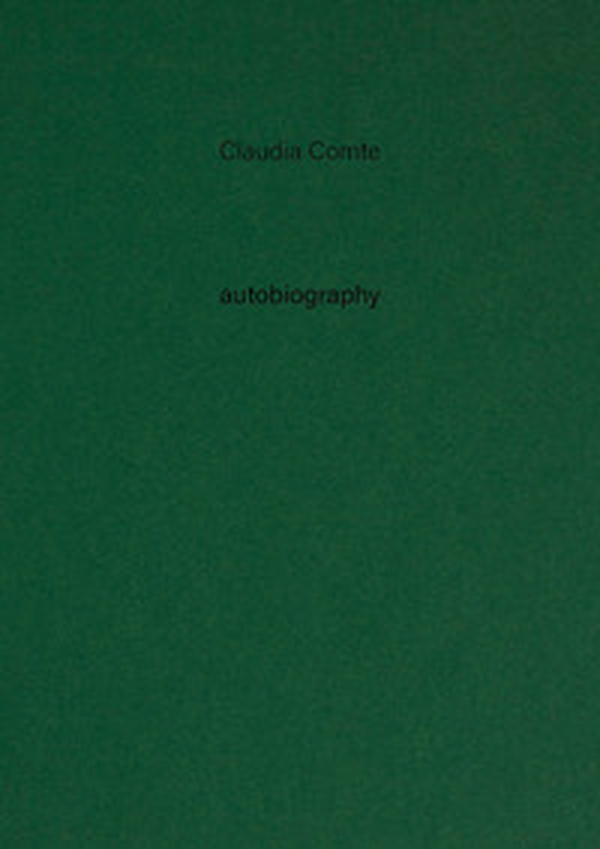 Claudia Comte. Autobiography - Vol. 12 - Librerie.coop