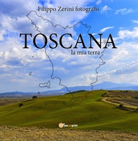 Toscana, la mia terra - Librerie.coop