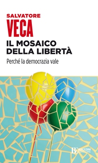 Il mosaico della libertà - Librerie.coop Il mosaico della libertà - Librerie.coop