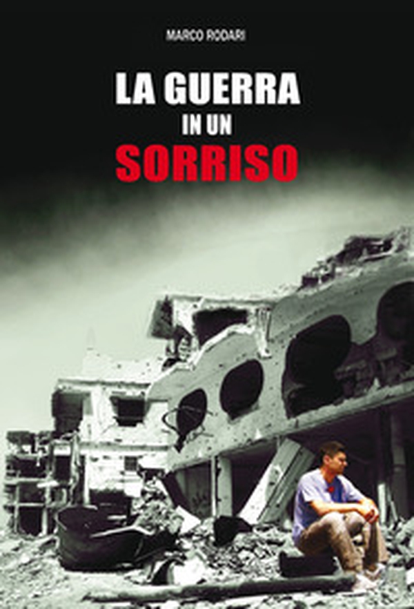 La guerra in un sorriso - Librerie.coop La guerra in un sorriso - Librerie.coop