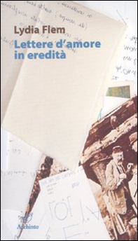 Lettere d'amore in eredità - Librerie.coop