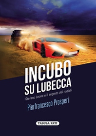 Incubo su Lubecca. Stefano Leone e il segreto dei nazisti - Librerie.coop Incubo su Lubecca. Stefano Leone e il segreto dei nazisti - Librerie.coop
