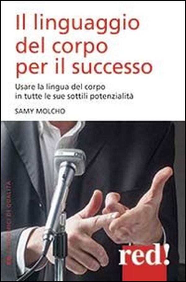 Il linguaggio del corpo per il successo - Librerie.coop Il linguaggio del corpo per il successo - Librerie.coop