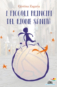 I piccoli principi del Rione Sanità - Librerie.coop I piccoli principi del Rione Sanità - Librerie.coop