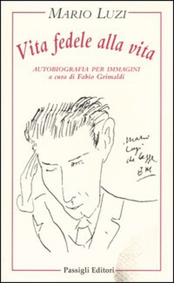 Vita fedele alla vita. Autobiografia per immagini - Librerie.coop Vita fedele alla vita. Autobiografia per immagini - Librerie.coop