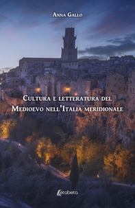 Cultura e letteratura del Medioevo nell'Italia meridionale - Librerie.coop