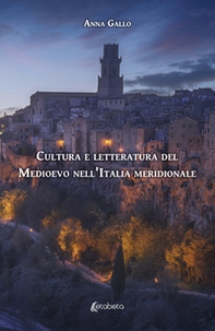 Cultura e letteratura del Medioevo nell'Italia meridionale - Librerie.coop Cultura e letteratura del Medioevo nell'Italia meridionale - Librerie.coop