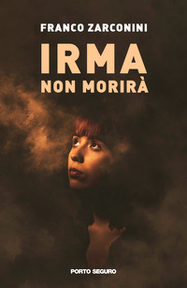 Irma non morirà - Librerie.coop Irma non morirà - Librerie.coop